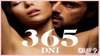 365DNI หนังอาร์ฝรั่งซับไทย มาเฟียควยใหญ่สุดกาม เห็นนางเอกสาวสวยแล้วเงี่ยนควยอยากได้มาเป็นเมีย Anna Maria Sieklucka เลยให้ลูกน้องไปจับตัวมา แล้วทำให้นางเอกหลงรัก ตามด้วยจับเย็ดยับกระแทกหีอย่างเสียว จนน้ำแตกใน